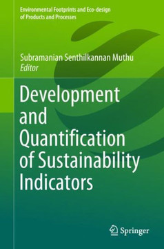 Development and Quantification of Sustainability Indicators Development and Quantification of Sustainability Indicators
