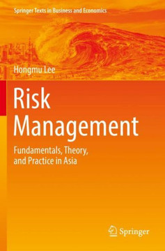 Risk Management : Fundamentals, Theory, and Practice in Asia