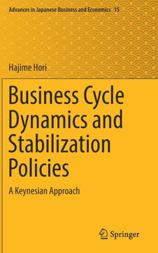 Business Cycle Dynamics and Stabilization Policies : A Keynesian Approach
