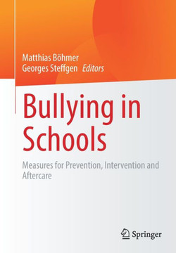 Bullying in Schools : Measures for Prevention, Intervention and Aftercare