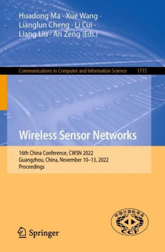 Wireless Sensor Networks : 16th China Conference, CWSN 2022, Guangzhou, China, November 10–13, 2022, Proceedings Wireless Sensor Networks : 16th China Conference, CWSN 2022, Guangzhou, China, November 10–13, 2022, Proceedings