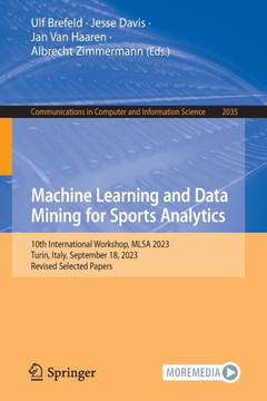 Machine Learning and Data Mining for Sports Analytics : 10th International Workshop, MLSA 2023, Turin, Italy, September 18, 2023, Revised Selected Papers