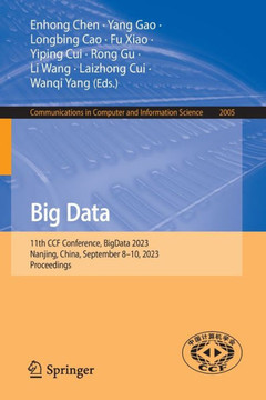 Big Data : 11th CCF Conference, BigData 2023, Nanjing, China, September 8–10, 2023, Proceedings