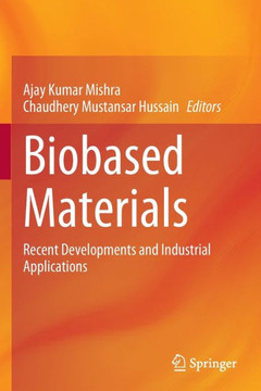 Biobased Materials : Recent Developments and Industrial Applications