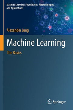 Machine Learning : The Basics Machine Learning : The Basics