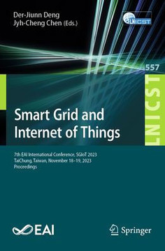 Smart Grid and Internet of Things : 7th EAI International Conference, SGIoT 2023, TaiChung, Taiwan, November 18-19, 2023, Proceedings