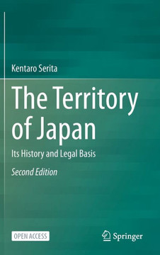 The Territory of Japan : Its History and Legal Basis