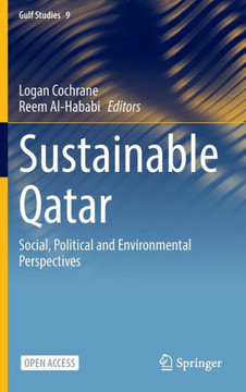 Sustainable Qatar : Social, Political and Environmental Perspectives