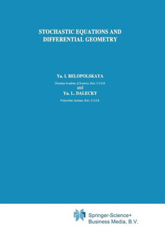 Stochastic Equations and Differential Geometry Stochastic Equations and Differential Geometry