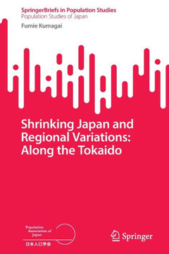 Shrinking Japan and Regional Variations: Along the Tokaido
