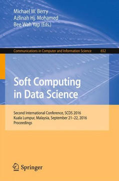 Soft Computing in Data Science : Second International Conference, SCDS 2016, Kuala Lumpur, Malaysia, September 21-22, 2016, Proceedings
