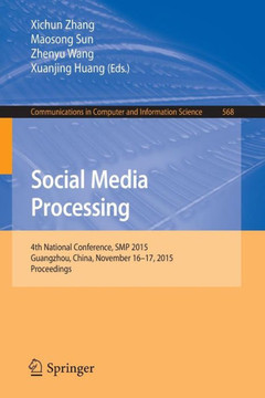 Social Media Processing : 4th National Conference, SMP 2015, Guangzhou, China, November 16-17, 2015, Proceedings