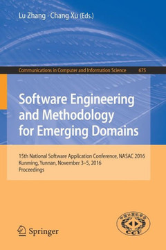 Software Engineering and Methodology for Emerging Domains : 15th National Software Application Conference, NASAC 2016, Kunming, Yunnan, November 3–5, 2016, Proceedings