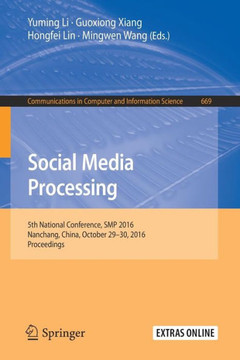 Social Media Processing : 5th National Conference, SMP 2016, Nanchang, China, October 29–30, 2016, Proceedings