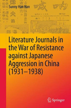 Literature Journals in the War of Resistance against Japanese Aggression in China (1931-1938)