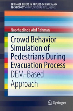 Crowd Behavior Simulation of Pedestrians During Evacuation Process : DEM-Based Approach