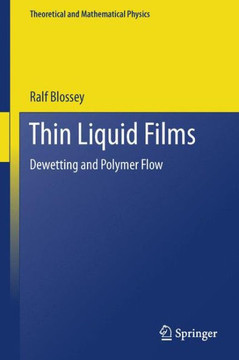 Thin Liquid Films : Dewetting and Polymer Flow Thin Liquid Films : Dewetting and Polymer Flow