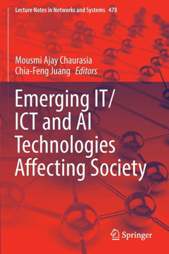 Emerging IT/ICT and AI Technologies Affecting Society Emerging IT/ICT and AI Technologies Affecting Society