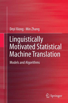 Linguistically Motivated Statistical Machine Translation : Models and Algorithms