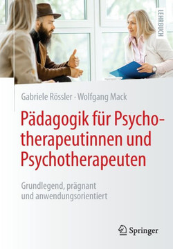 Pädagogik für Psychotherapeutinnen und Psychotherapeuten : Grundlegend, prägnant und anwendungsorientiert