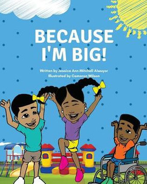 Because I'm Big Because I'm Big