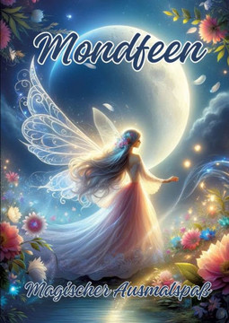 Mondfeen : Magischer Ausmalspaß Mondfeen : Magischer Ausmalspaß