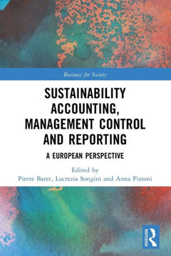 Sustainability Accounting, Management Control and Reporting : A European Perspective Sustainability Accounting, Management Control and Reporting : A European Perspective