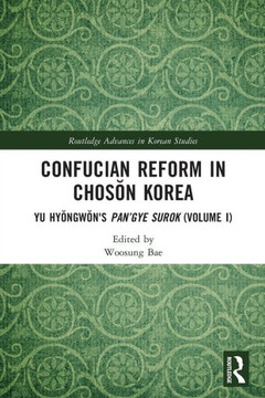 Confucian Reform in Choson Korea : Yu Hyongwon's Pan'gye Surok
