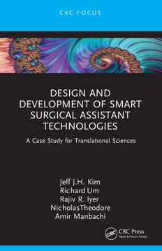 Design and Development of Smart Surgical Assistant Technologies : A Case Study for Translational Sciences