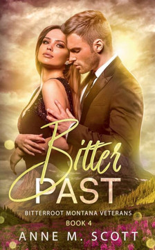 Bitter Past : Bitterroot Montana Veterans