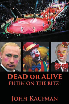 Dead Or Alive Putin on the Ritz! Dead Or Alive Putin on the Ritz!