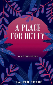 A Place For Betty & Other Poems