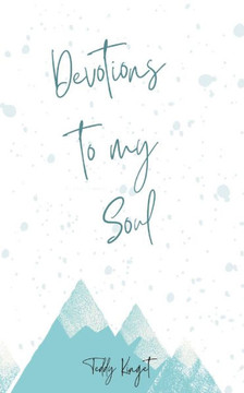 Devotions to My Soul Devotions to My Soul