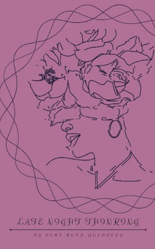 Late Night Thoughts Late Night Thoughts