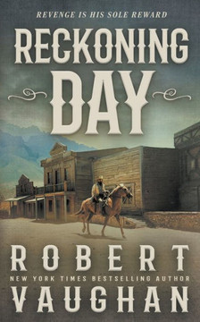 Reckoning Day : A Classic Western Novella Reckoning Day : A Classic Western Novella