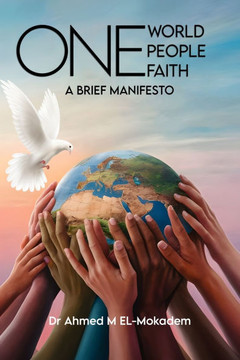 One World, One People, And One Faith : A Brief Manifesto