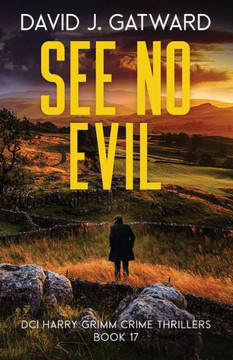 See No Evil : A Yorkshire Murder Mystery