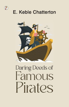 Daring Deeds of Famous Pirates
