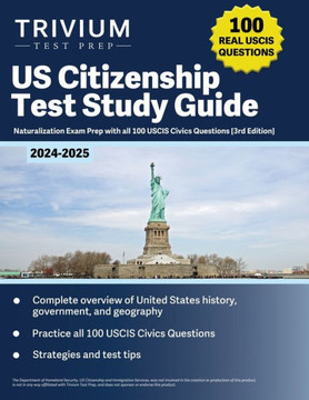 US Citizenship Test Study Guide 2024-2025 : Naturalization Exam Prep with All 100 USCIS Civics Questions