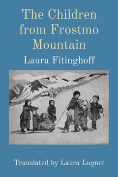 The Children from Frostmo Mountain : Translated by Laura Lugnet