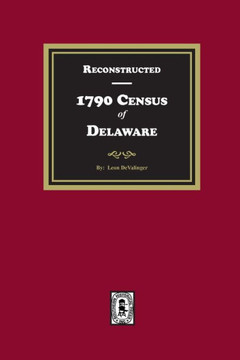 Reconstructed 1790 Census of Delaware