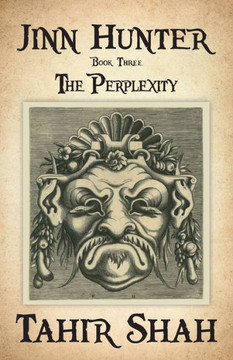 Jinn Hunter : Book Three: The Perplexity