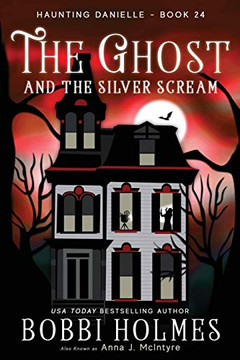 The Ghost and the Silver Scream - 9781949977585
