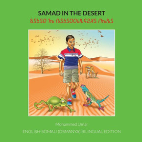 Samad in the Desert : English - Somali (Osmanya) Bilingual Edition