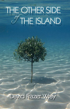 The Other Side Of The Island : Love, Loss and Laughter on a Greek Island