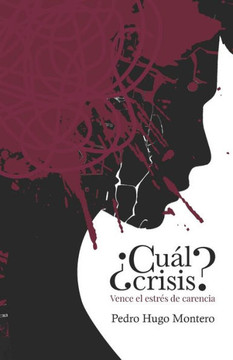 ¿Cuál crisis? : Vence el estrés de carencia