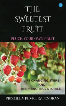The Sweetest Fruits