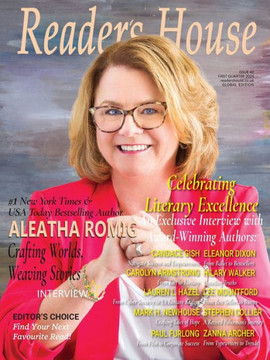 The Reader's House; Aleatha Romig : An Exclusive Interview with Award-Winning Authors: Candace Gish, Carolyn Armstrong, Eleanor Dixon, Hilary Walker, Lauren L. Hazel, Lee Mountford, Mark H. Newhouse, Paul Furlong, Stephen Collier, Zanna Archer