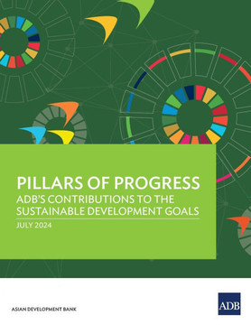 Pillars of Progress : ADB's Contributions to the Sustainable Development Goals
