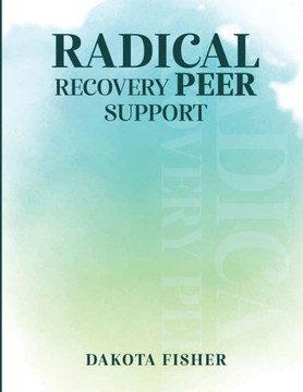 Radical Recovery Peer Support